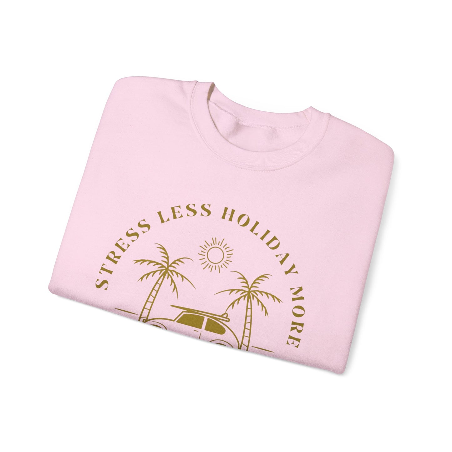 Stress Less Holiday Crewneck Sweatshirt, Relaxed Unisex Sweatshirt, Chill Your Mind Pullover, Vacation Vibe Apparel, Gift for Travelers