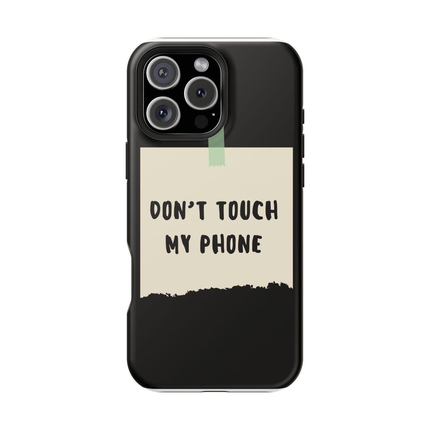 Funny Phone Case - Don't Touch My Phone Magnetic Tough Case