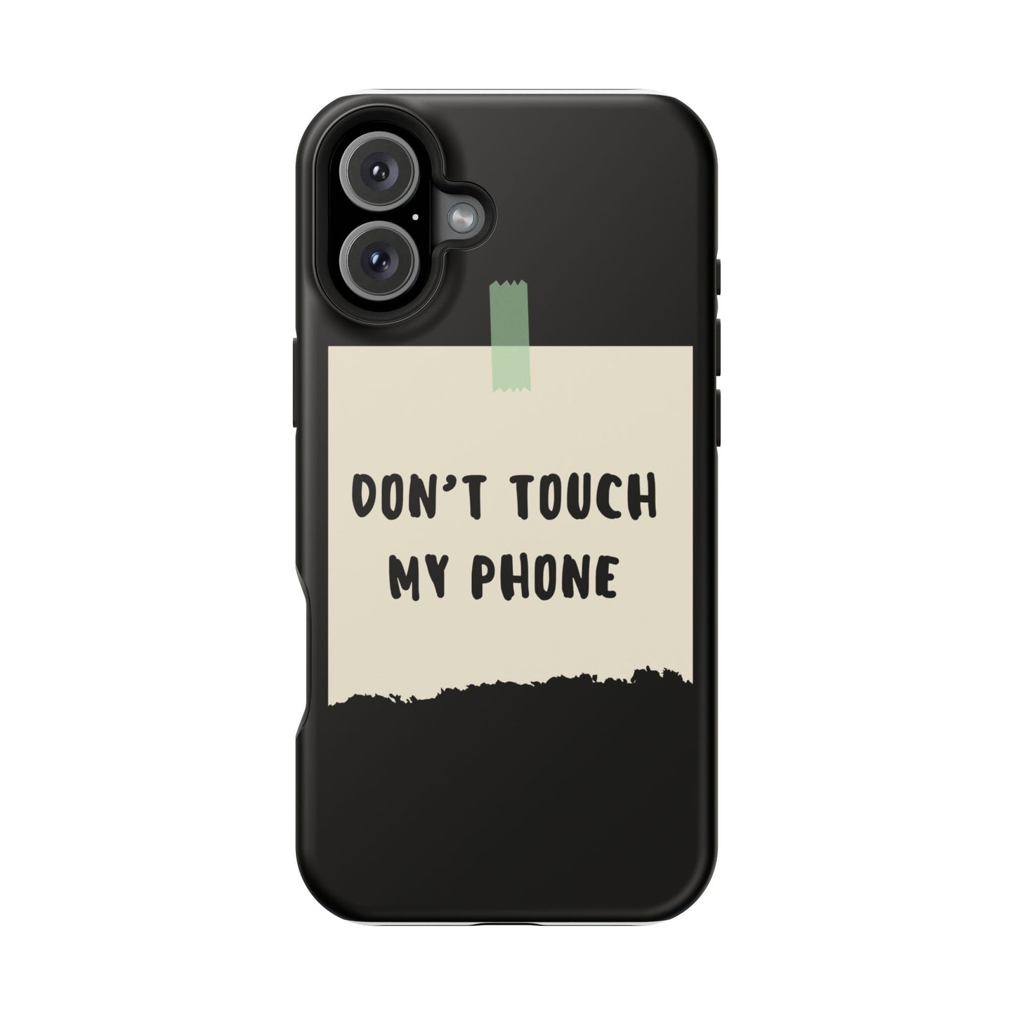 Funny Phone Case - Don't Touch My Phone Magnetic Tough Case
