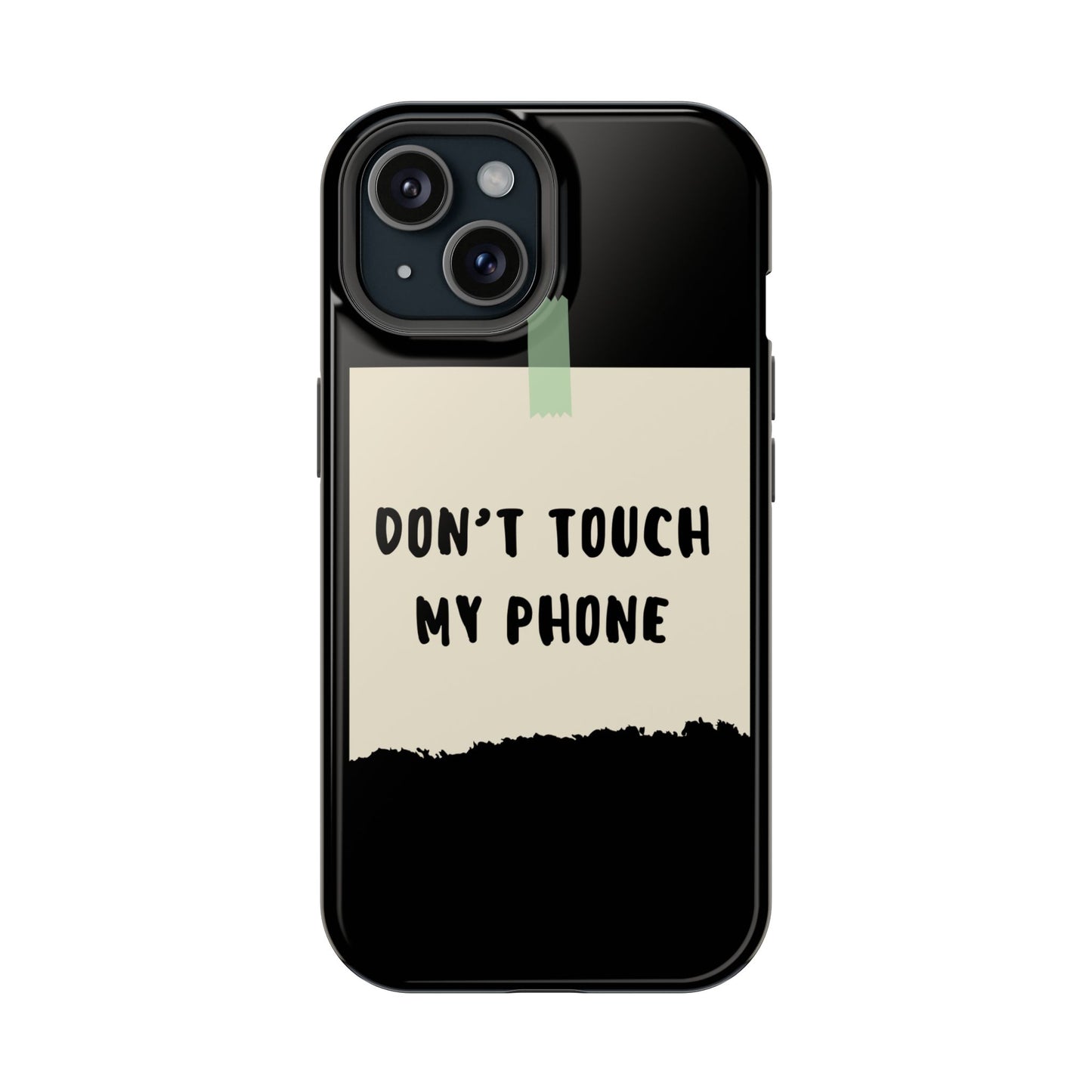 Funny Phone Case - Don't Touch My Phone Magnetic Tough Case