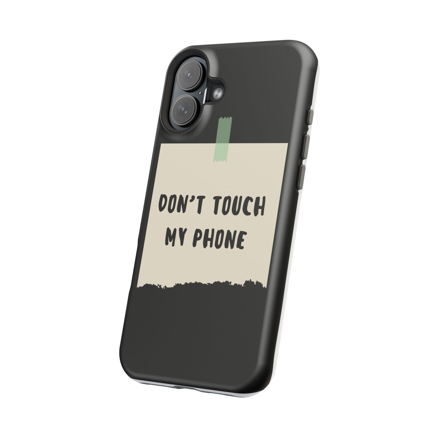 Funny Phone Case - Don't Touch My Phone Magnetic Tough Case
