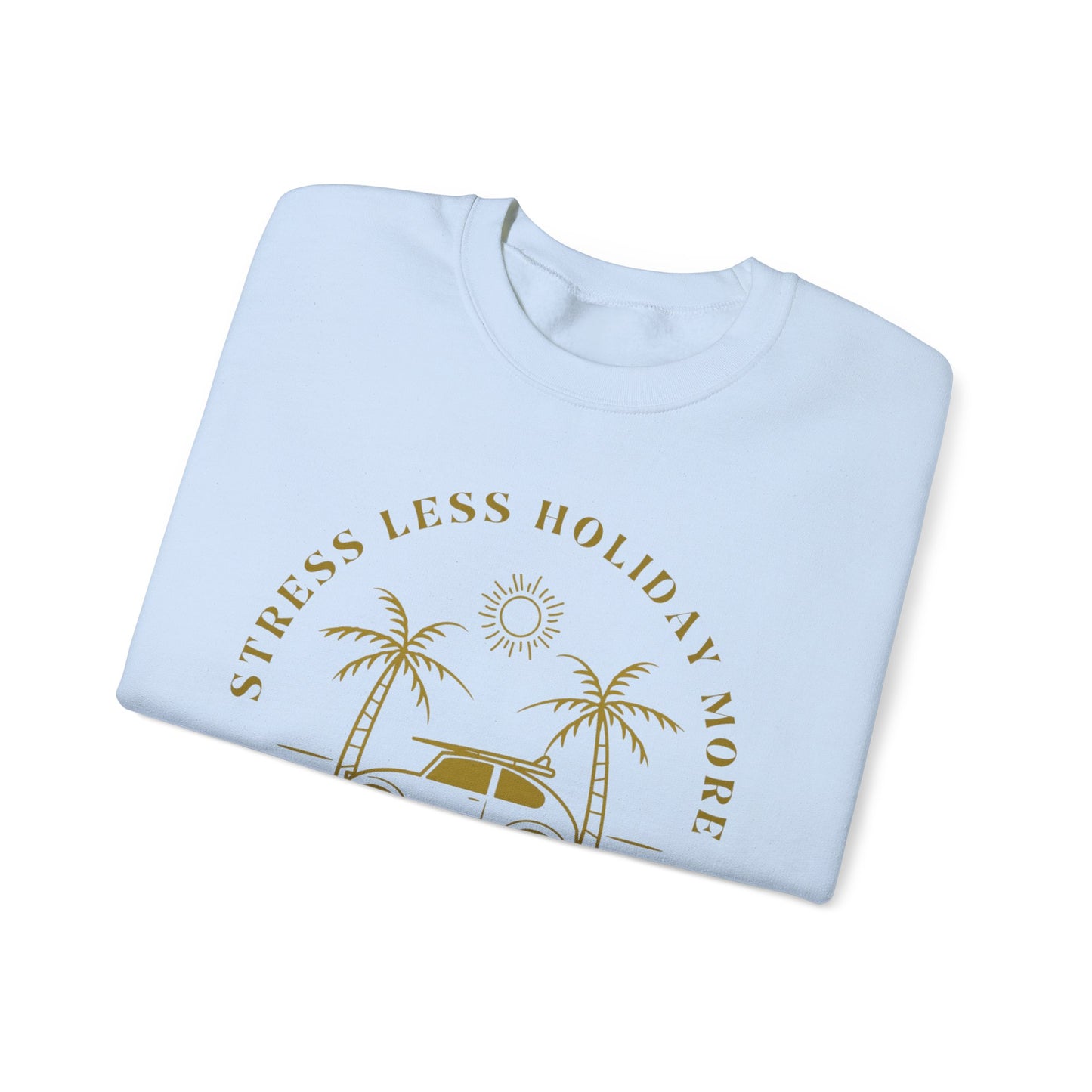 Stress Less Holiday Crewneck Sweatshirt, Relaxed Unisex Sweatshirt, Chill Your Mind Pullover, Vacation Vibe Apparel, Gift for Travelers