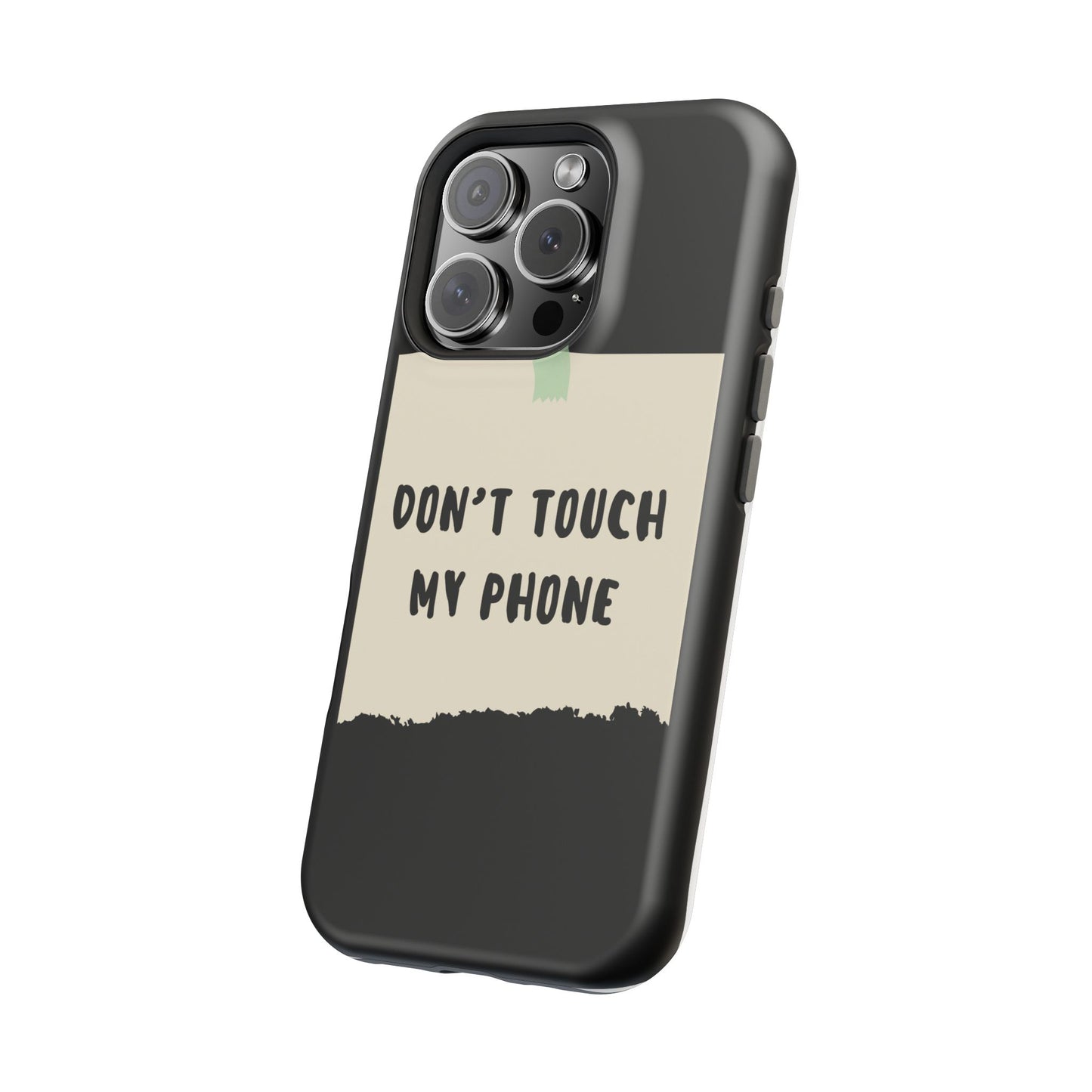 Funny Phone Case - Don't Touch My Phone Magnetic Tough Case