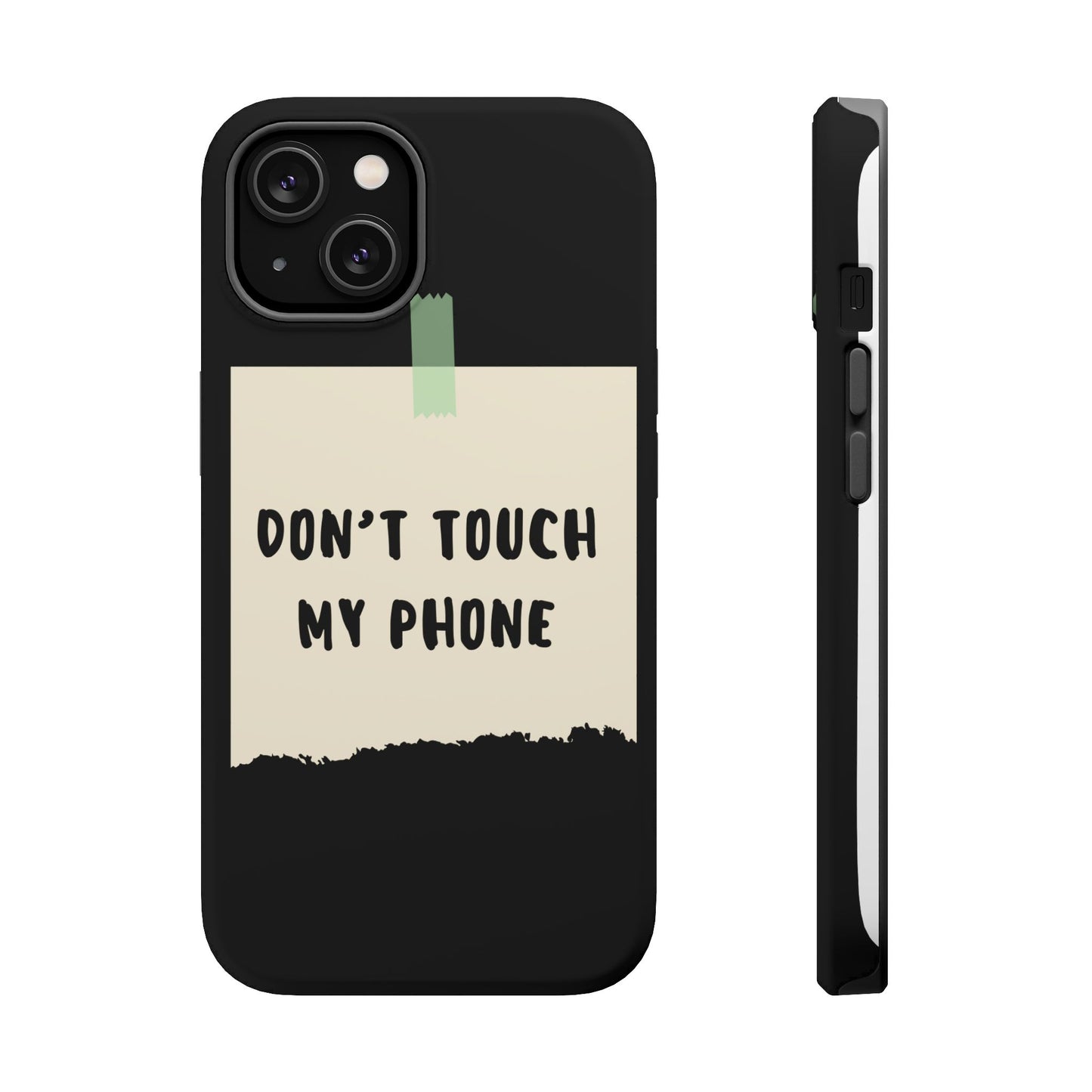 Funny Phone Case - Don't Touch My Phone Magnetic Tough Case