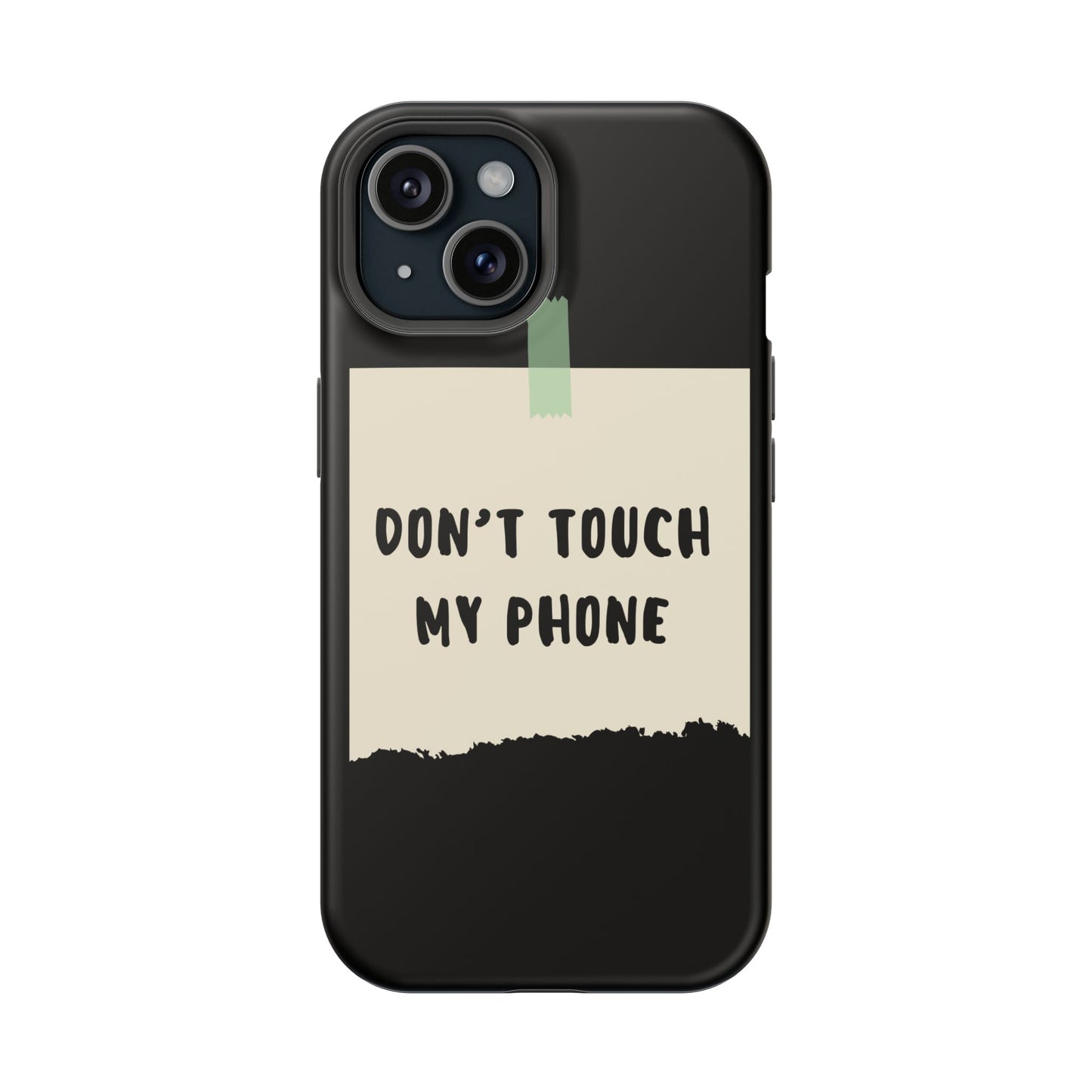 Funny Phone Case - Don't Touch My Phone Magnetic Tough Case