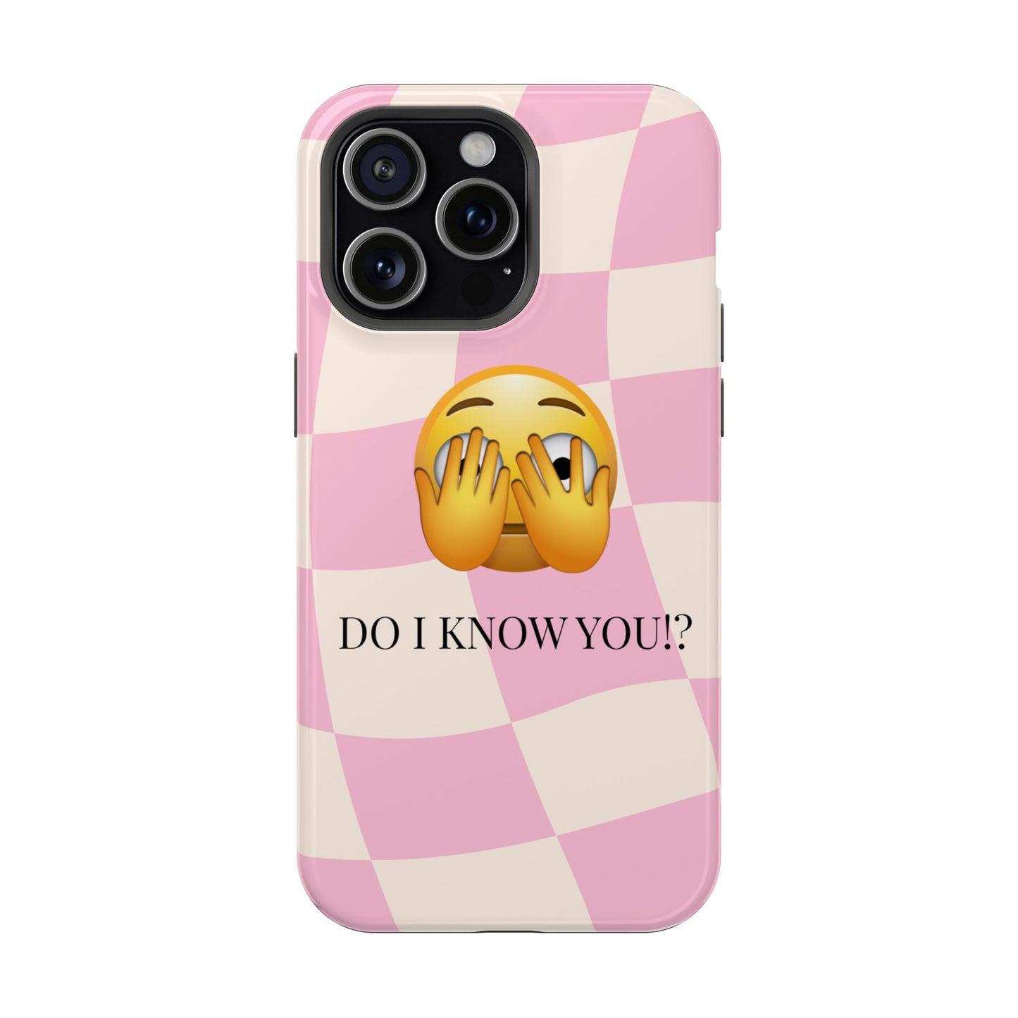 Funny Magnetic Tough Case - "Do I Know You?" Emoji Design