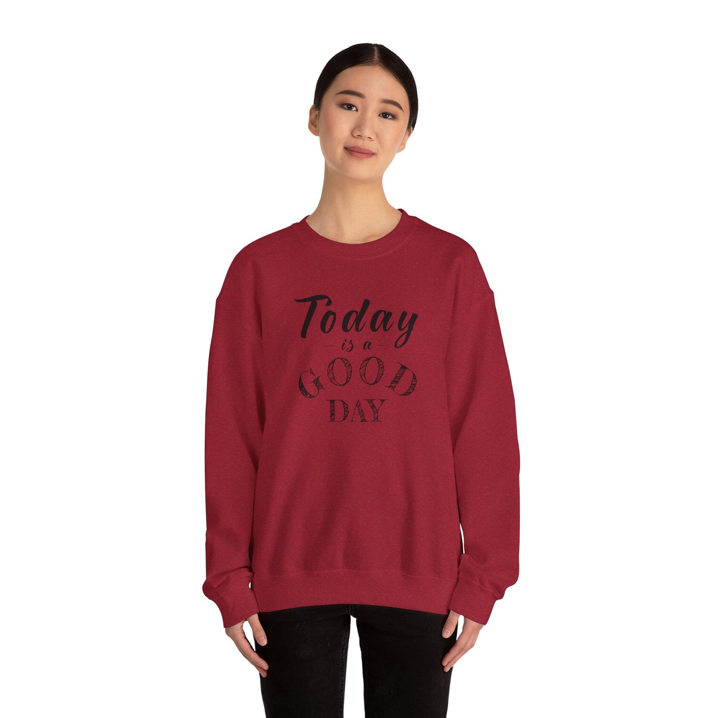 Today is A Good Day Unisex Crewneck Sweatshirt, Today is a Good Day, Cozy Casual Wear, Gift for Friends, Motivational Apparel