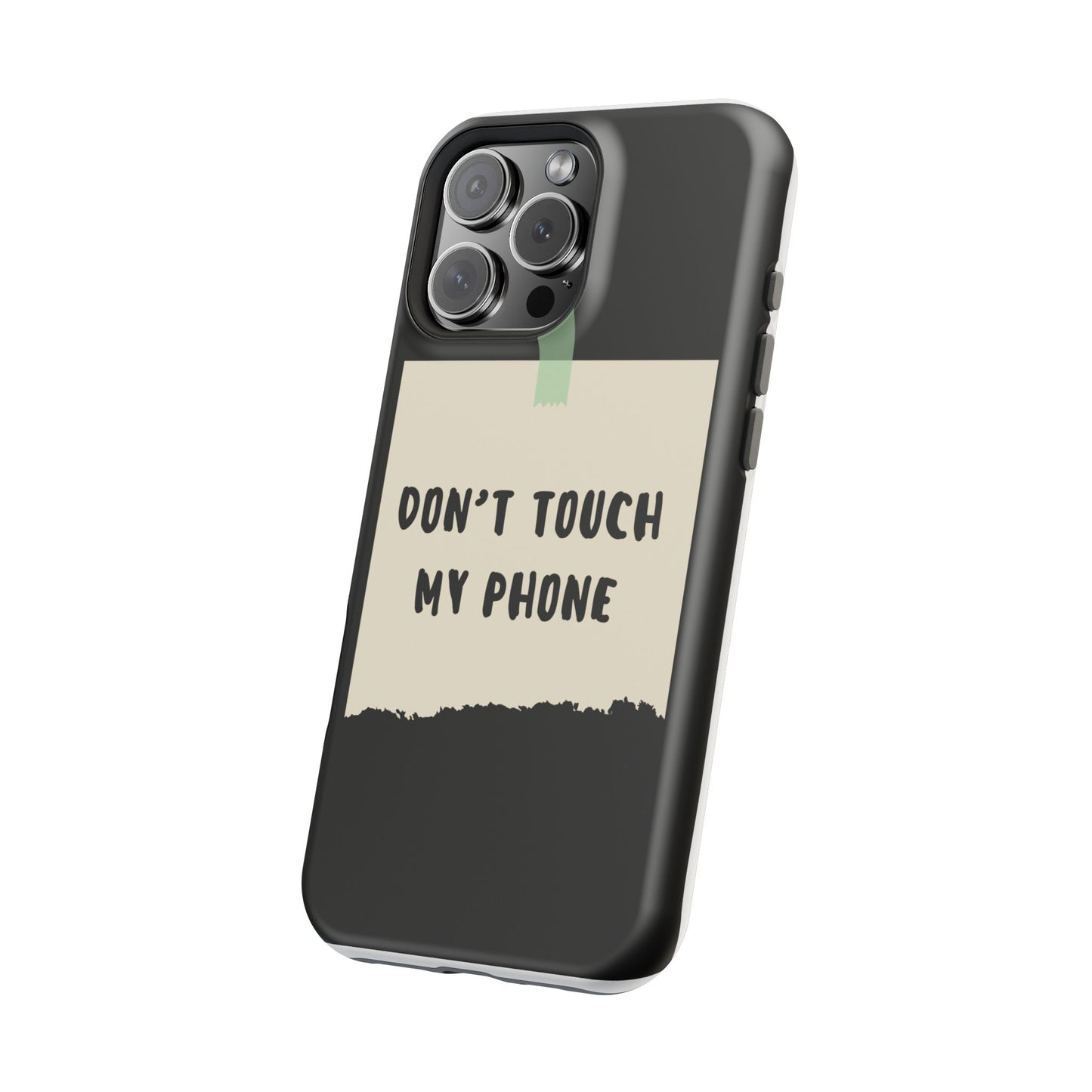 Funny Phone Case - Don't Touch My Phone Magnetic Tough Case