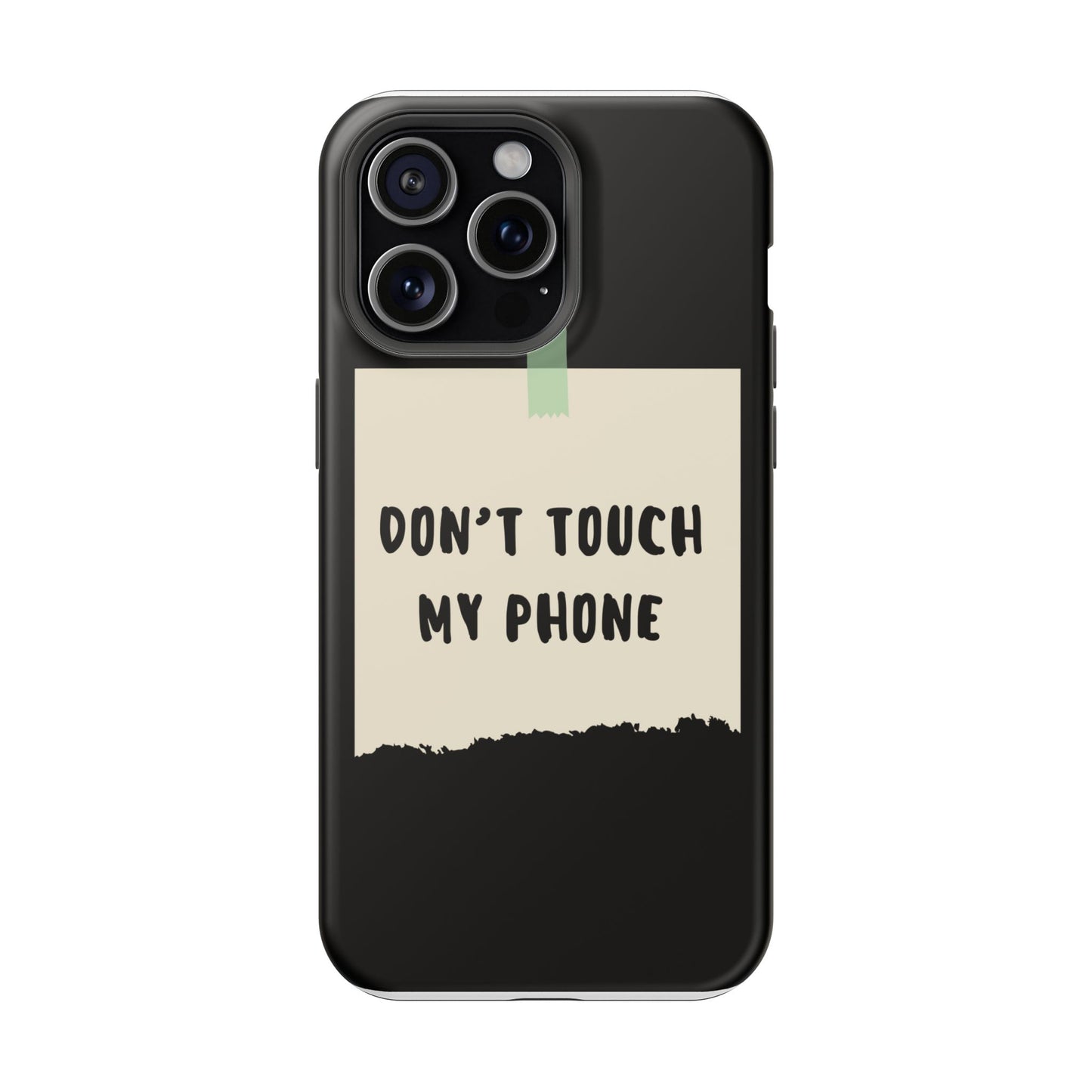 Funny Phone Case - Don't Touch My Phone Magnetic Tough Case