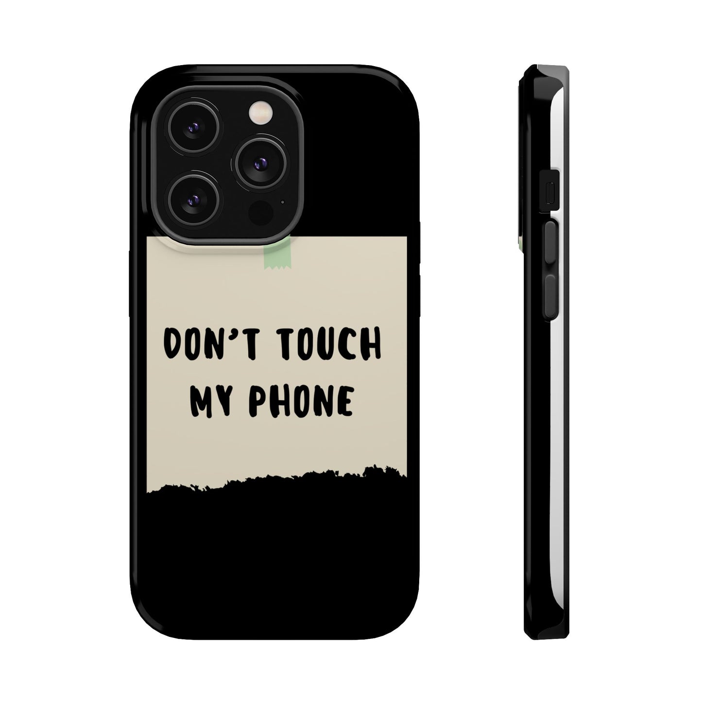 Funny Phone Case - Don't Touch My Phone Magnetic Tough Case