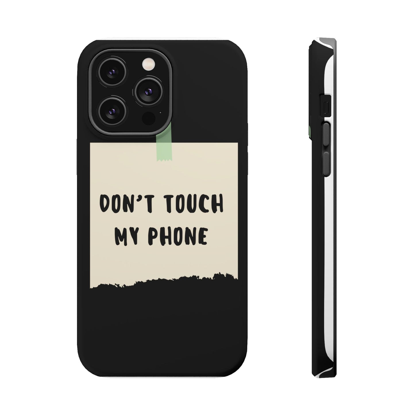 Funny Phone Case - Don't Touch My Phone Magnetic Tough Case