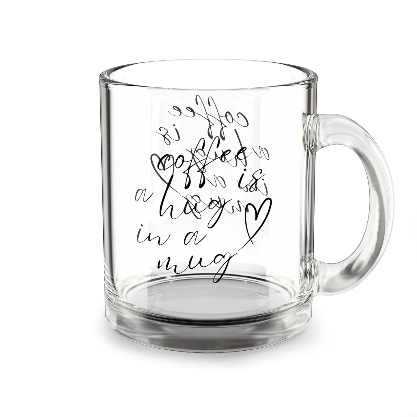 Glass Mug with Heartfelt Message, Perfect for Gift giving, Coffee Lovers, Cozy Moments, Valentine's Day, Personalized Drinkware