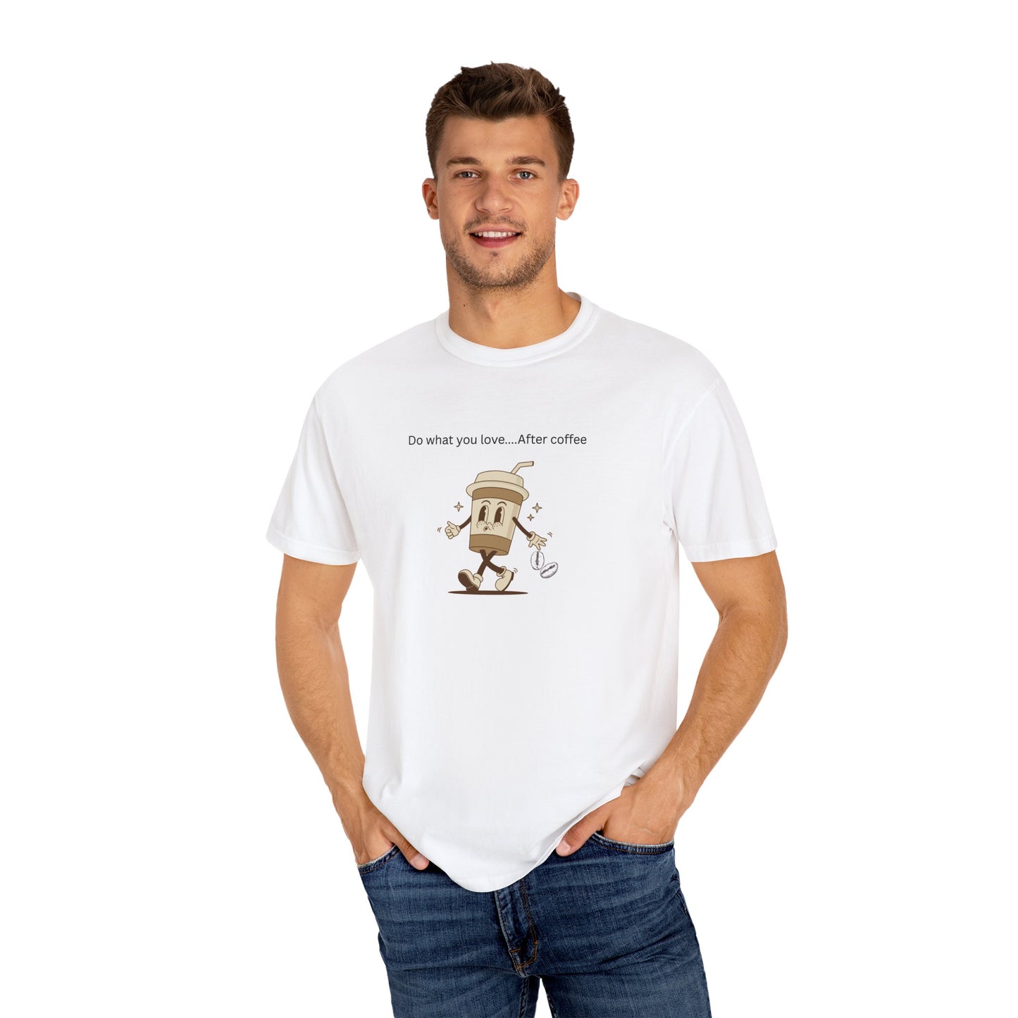 Funny Coffee Lover T-Shirt - 'Do What You Love...After Coffee'
