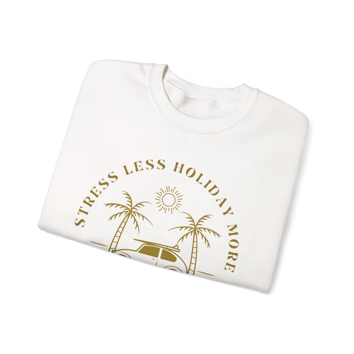 Stress Less Holiday Crewneck Sweatshirt, Relaxed Unisex Sweatshirt, Chill Your Mind Pullover, Vacation Vibe Apparel, Gift for Travelers