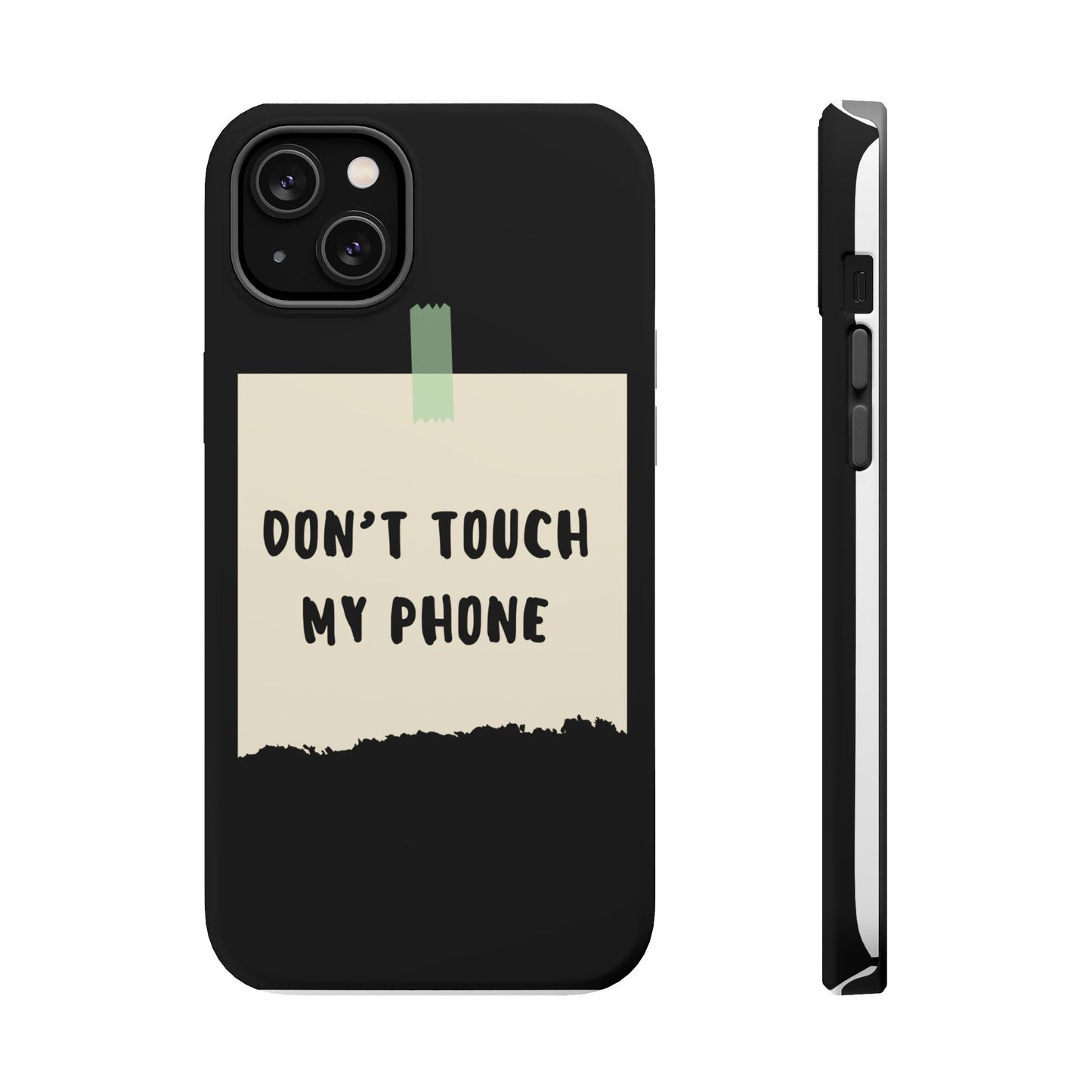 Funny Phone Case - Don't Touch My Phone Magnetic Tough Case