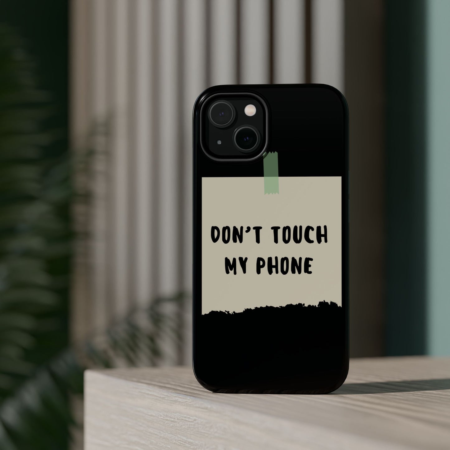 Funny Phone Case - Don't Touch My Phone Magnetic Tough Case
