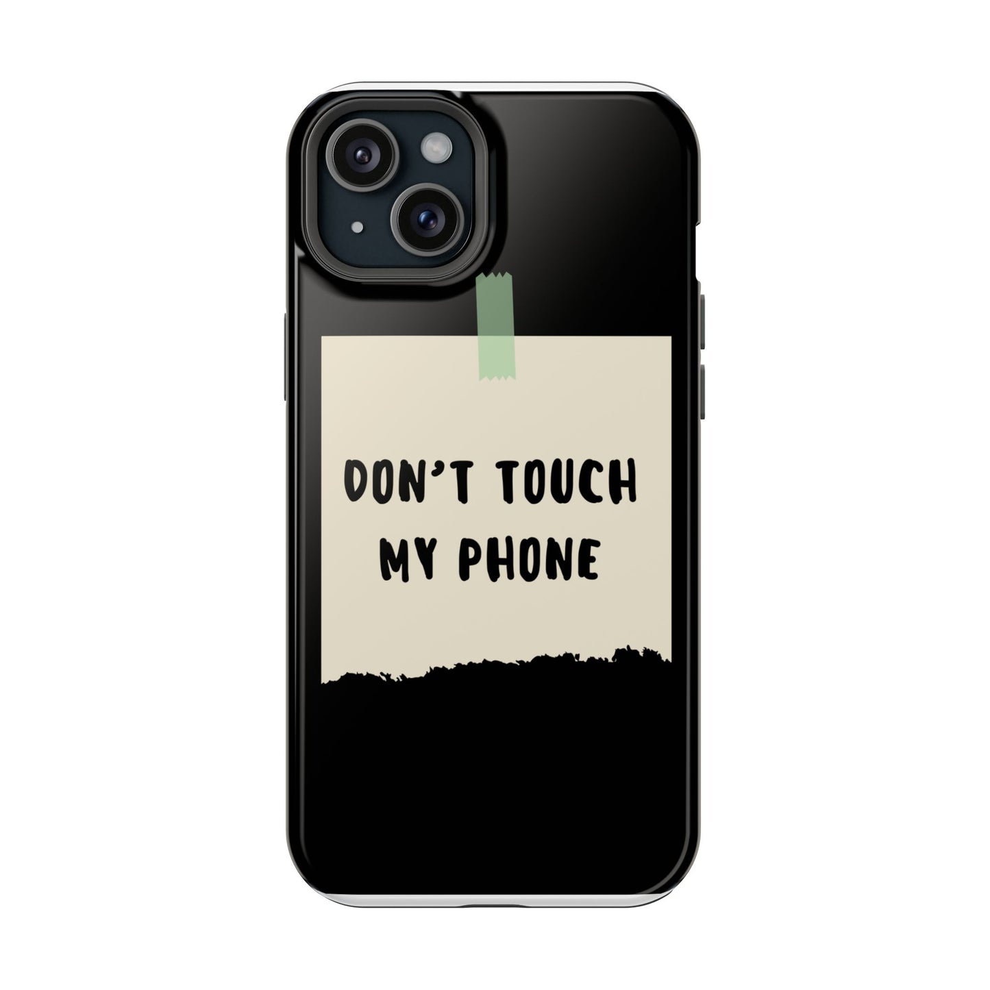 Funny Phone Case - Don't Touch My Phone Magnetic Tough Case