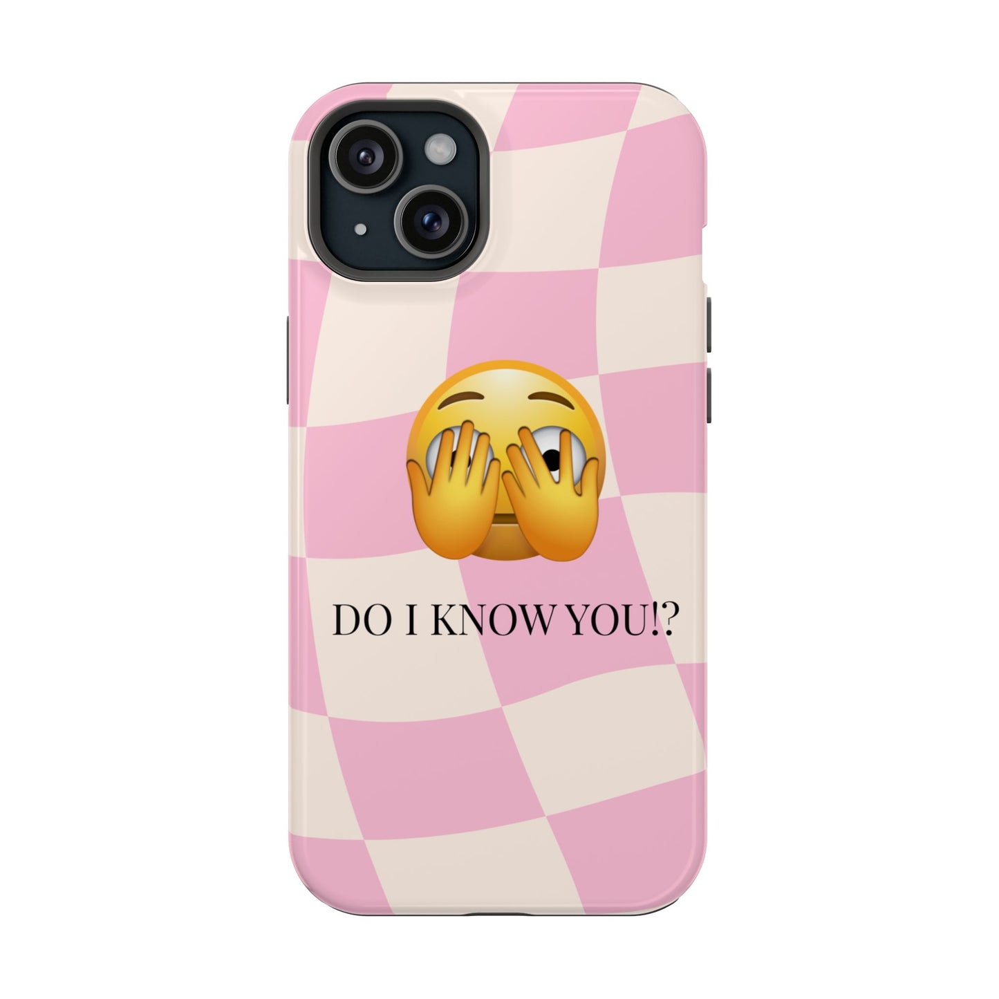 Funny Magnetic Tough Case - "Do I Know You?" Emoji Design