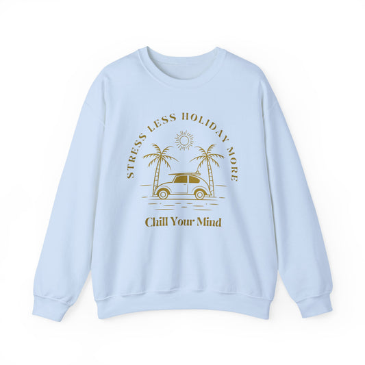 Stress Less Holiday Crewneck Sweatshirt, Relaxed Unisex Sweatshirt, Chill Your Mind Pullover, Vacation Vibe Apparel, Gift for Travelers